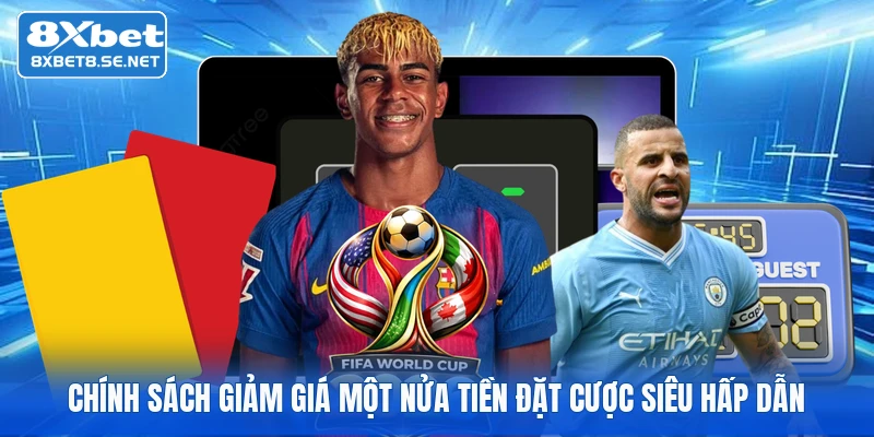 Chính sách giảm giá một nửa tiền đặt cược siêu hấp dẫn