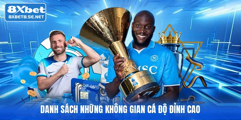 Danh sách những không gian cá độ đỉnh cao