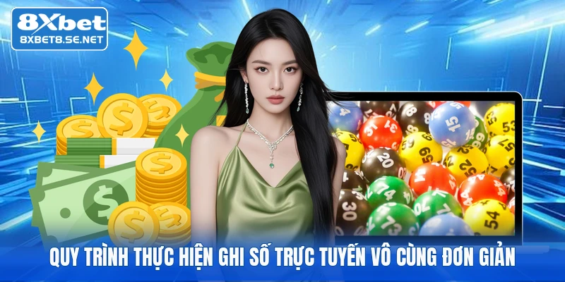 Quy trình thực hiện ghi số trực tuyến vô cùng đơn giản