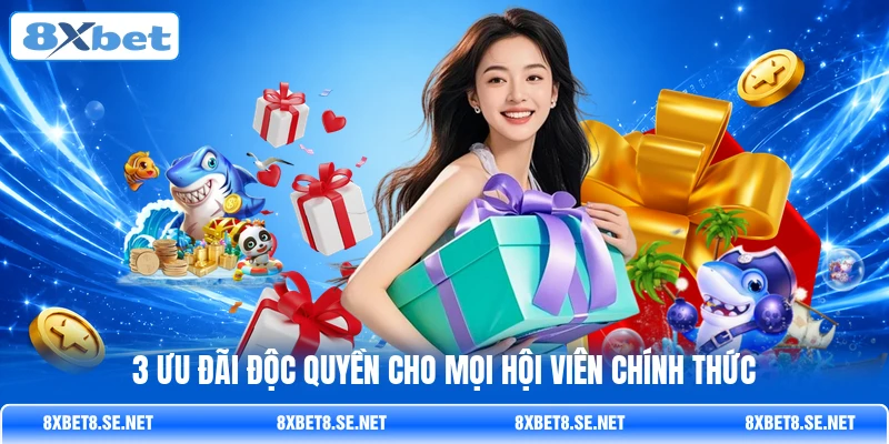 3 ưu đãi độc quyền cho mọi hội viên chính thức