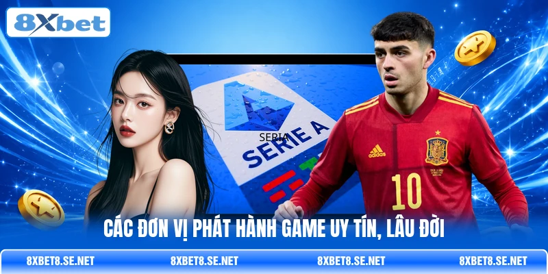 Các đơn vị phát hành game uy tín, lâu đời