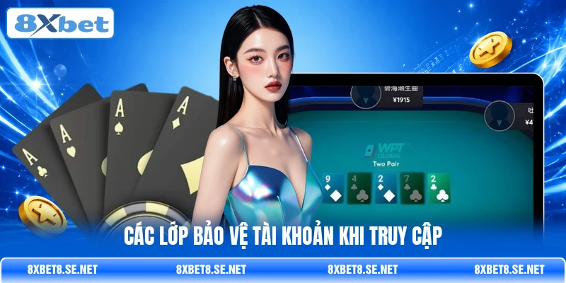 Các lớp bảo vệ tài khoản khi truy cập