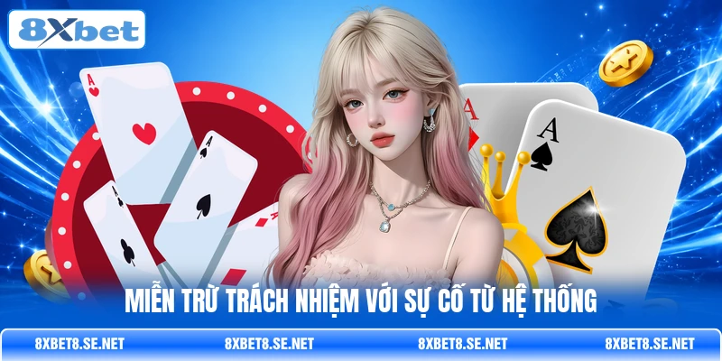 Miễn trừ trách nhiệm với sự cố từ hệ thống