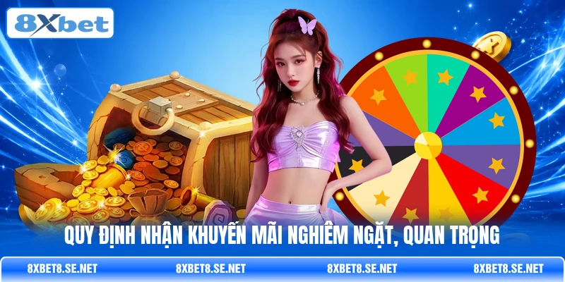 Quy định nhận khuyến mãi nghiêm ngặt, quan trọng