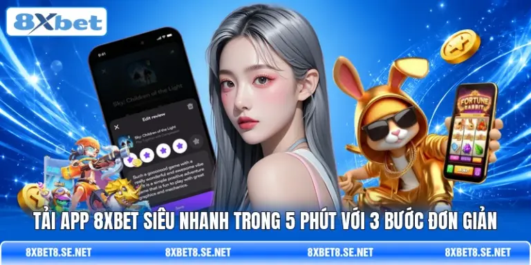 tai app 8xbet sieu nhanh trong 5 phut voi 3 buoc don gian